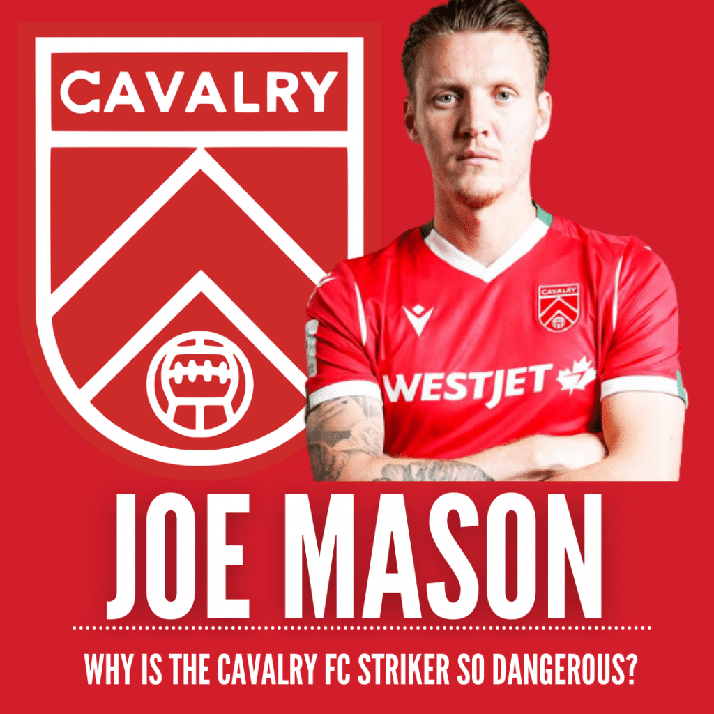 What Makes Cavalry FC Striker Joe Mason So Dangerous? 1