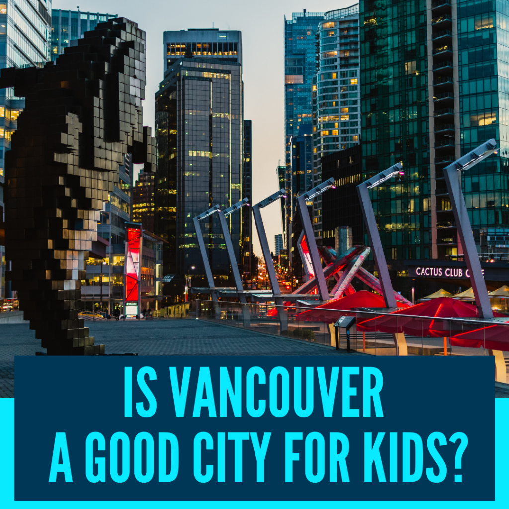 is vancouver a good city for kids